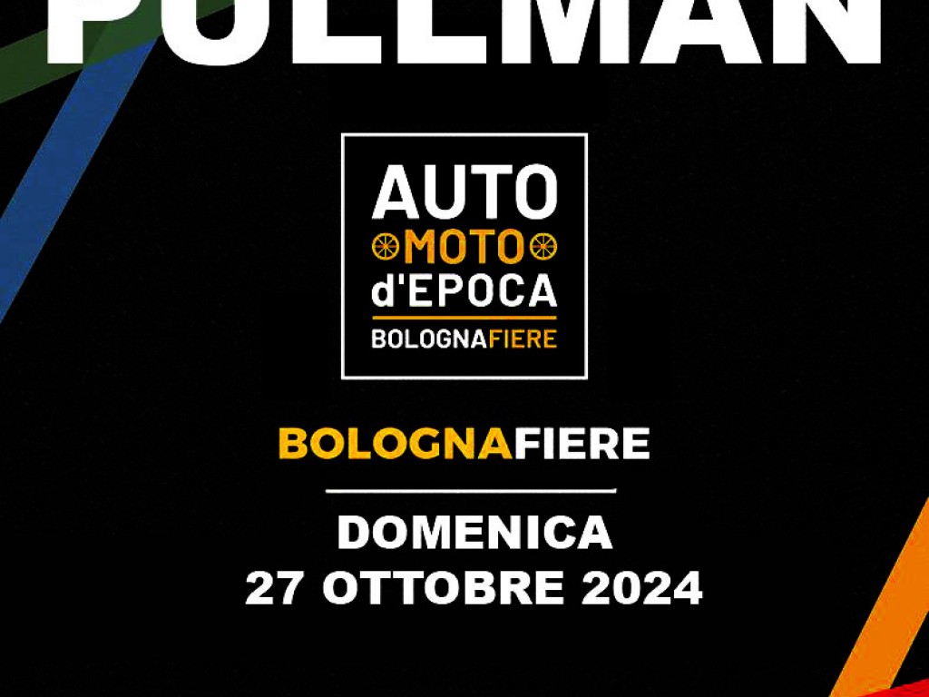 PULLMAN PER BOLOGNA - AUTO E MOTO D'EPOCA - 27 Ottobre 2024